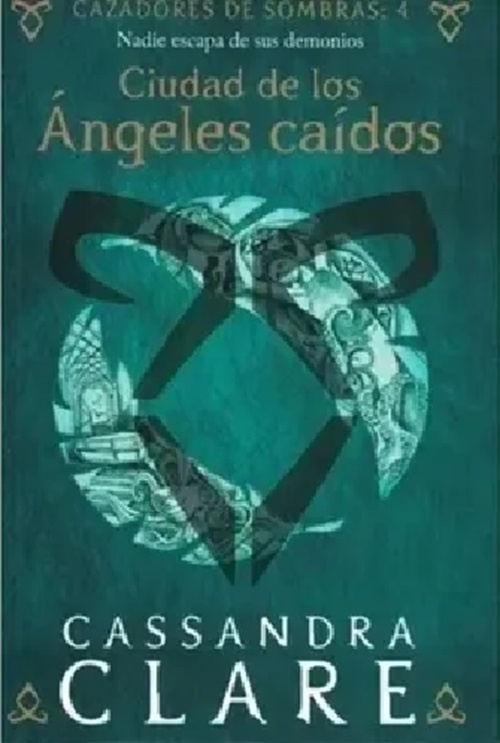 Cazadores de sombras 4. Ciudad de los angeles caidos