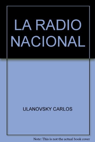 Radio nacional, La. Voces de la historia 1937-2011