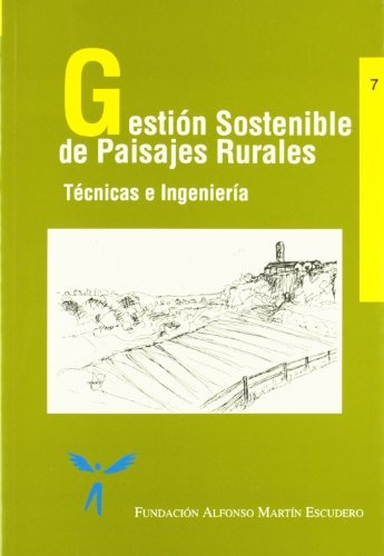 Gestion sostenible de paisajes rurales tecnicas e ingenieria