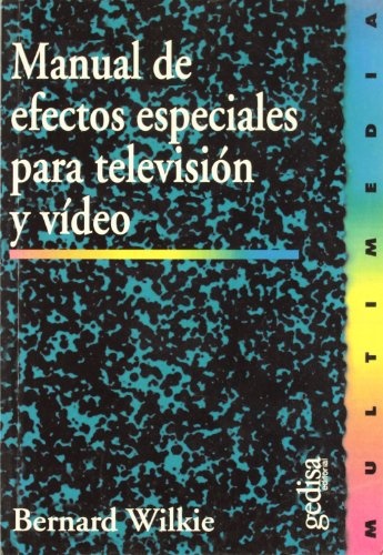 Manual de efectos especiales para television y video