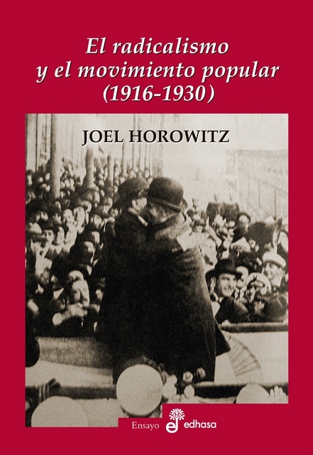 Radicalismo y el movimiento popular, El ( 1916 - 1930 )