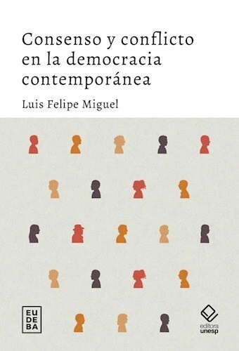 Consenso y conflicto en la democracia contemporanea