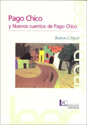 Pago Chico y nuevos cuentos de Pago Chico