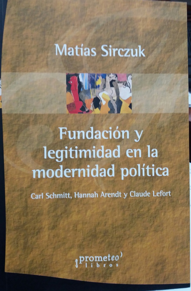 Fundacion y legitimidad en la modernidad politica