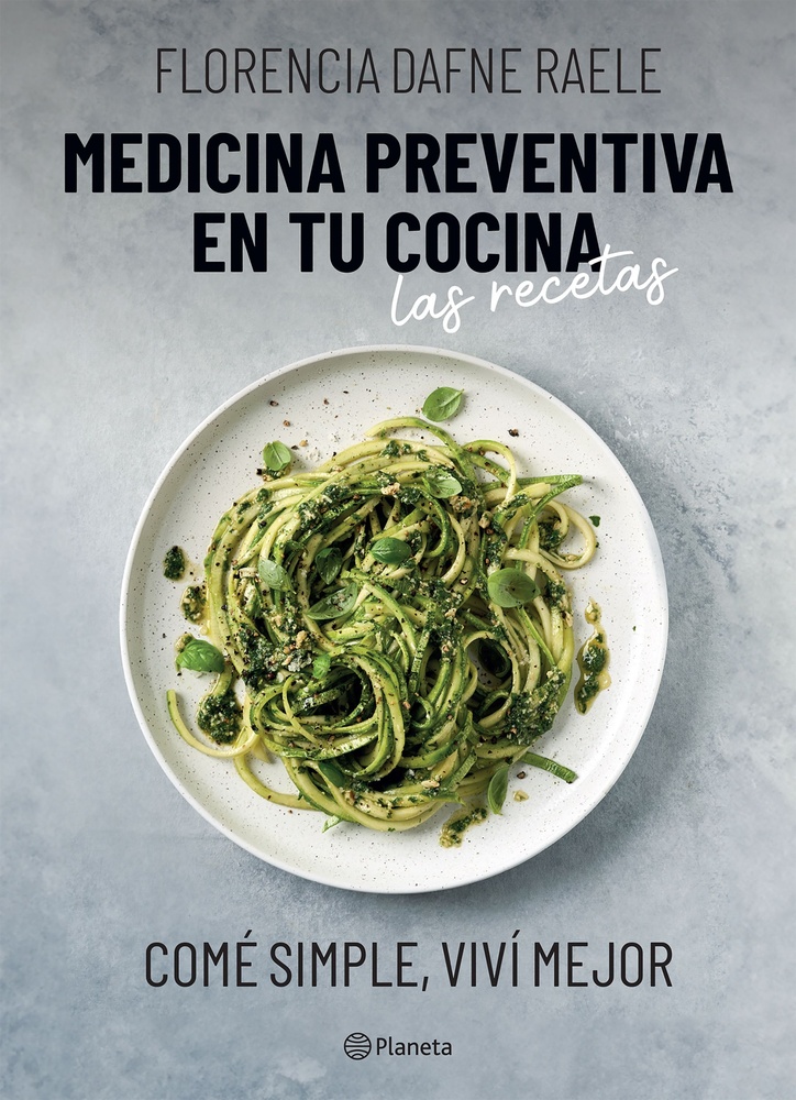 Medicina preventiva en tu cocina. Las recetas