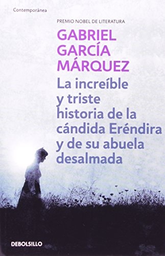 La increible y triste historia de la candida Erendira y de su abuela desalmada