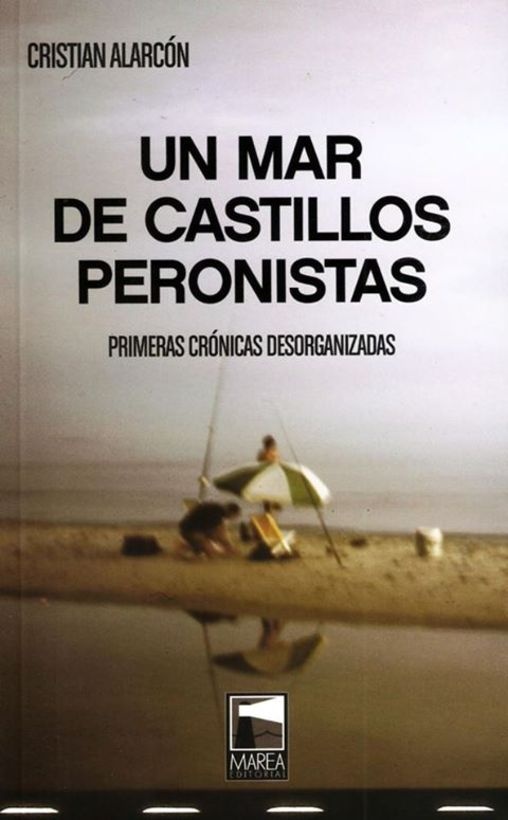 Un mar de castillos peronistas