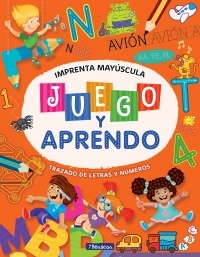 Juego y aprendo. Imprenta mayúscula