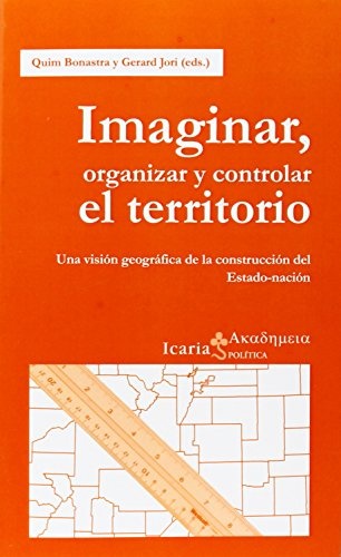 imaginar, organizar y controlar el territorio