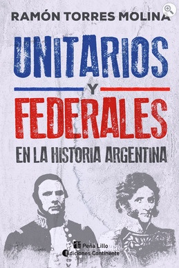 Unitarios y federales en la historia Argentina