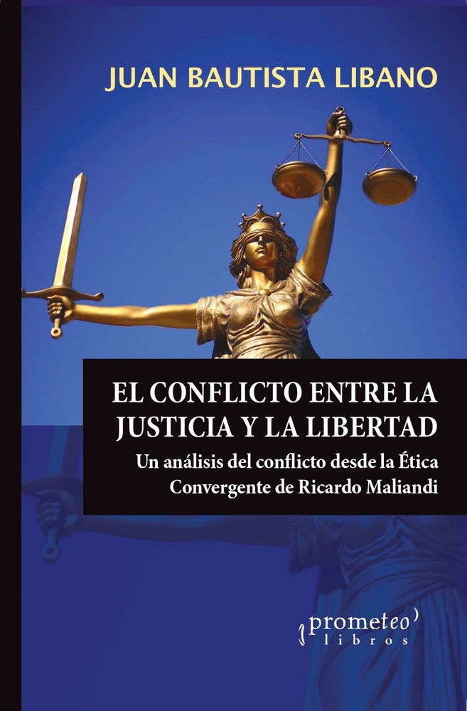 El conflicto entre justicia y la libertad