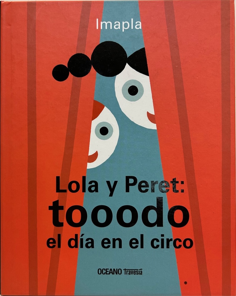 Lola y Peret: tooodo el dia en el circo