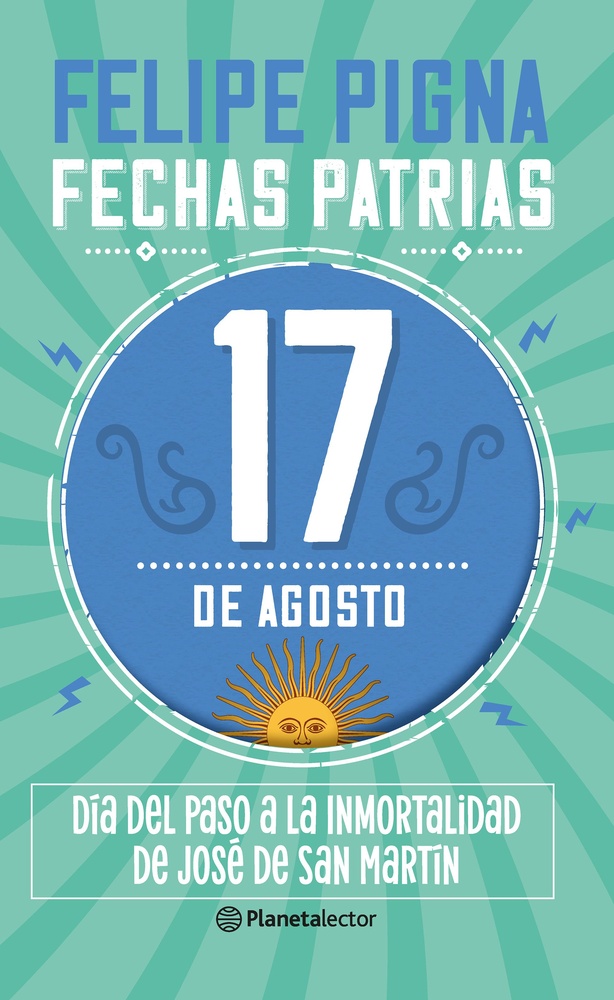 Fechas patrias. 17 de agosto