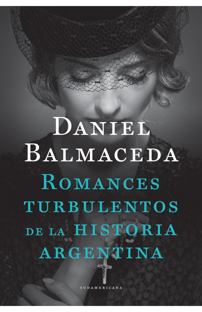 Romances turbulentos de la historia argentina