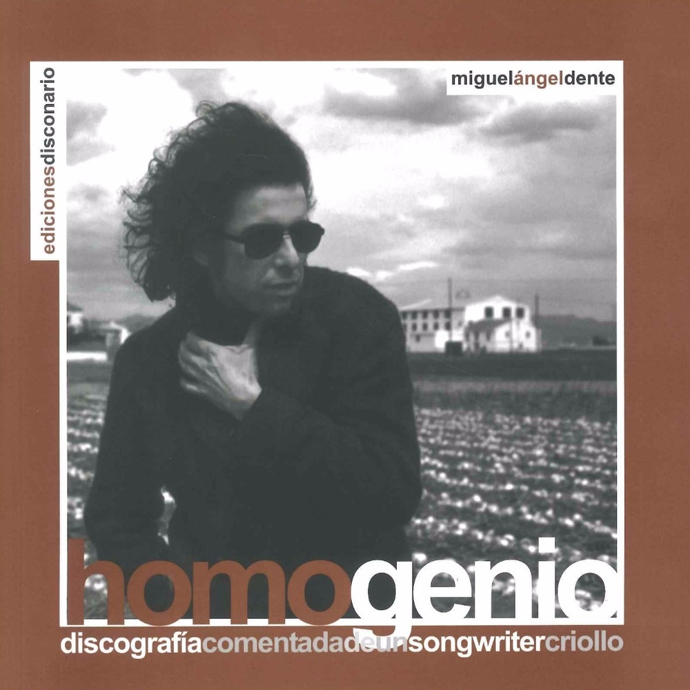 Homogenio, discografia comentada de un songwriter criollo