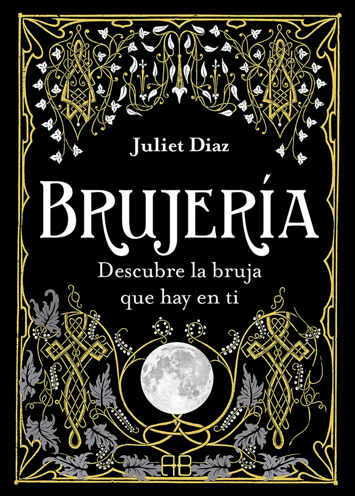 Brujeria. Descubre la bruja que hay en ti