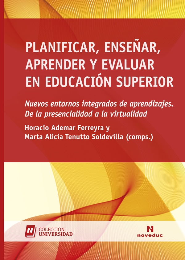 Planificar, enseñar, aprender y evaluar en educación superior