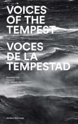 Voces de la tempestad / Voices of the tempest