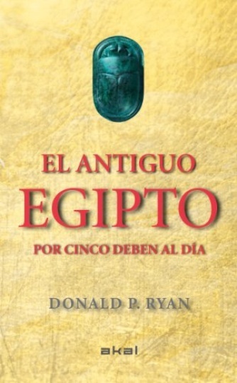 El antiguo Egipto. Por cinco deben al dia