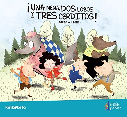 Una nena dos lobos y tres cerditos