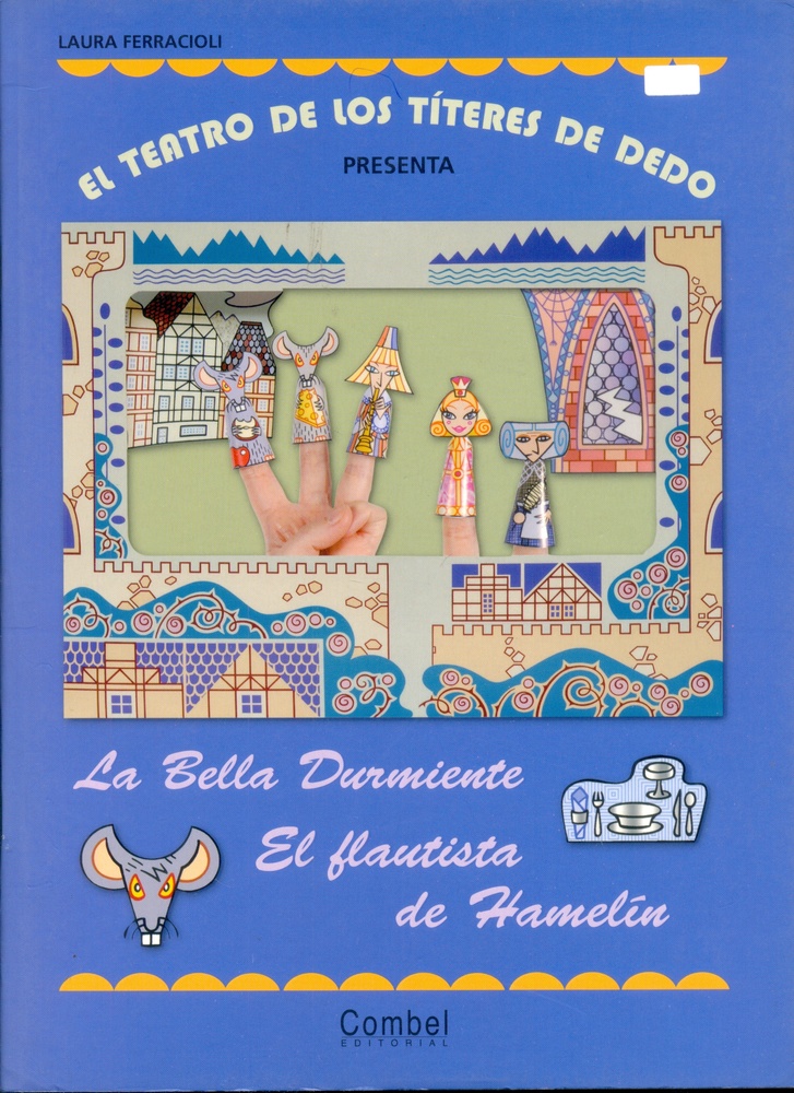 La Bella Durmiente .El Flautista De Hamelin. El Teatro De Los Titeres De Dedo 