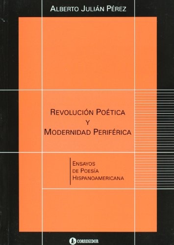 Revolución poética y modernidad periférica