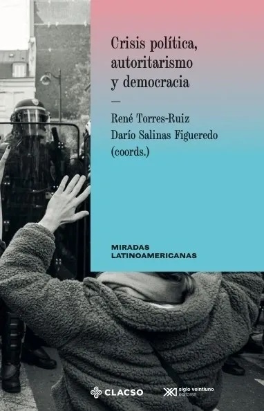 Crisis política, autoritarismo y democracia