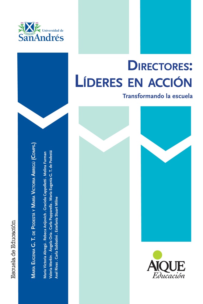 Directores: Líderes en acción. Transformando la escuela