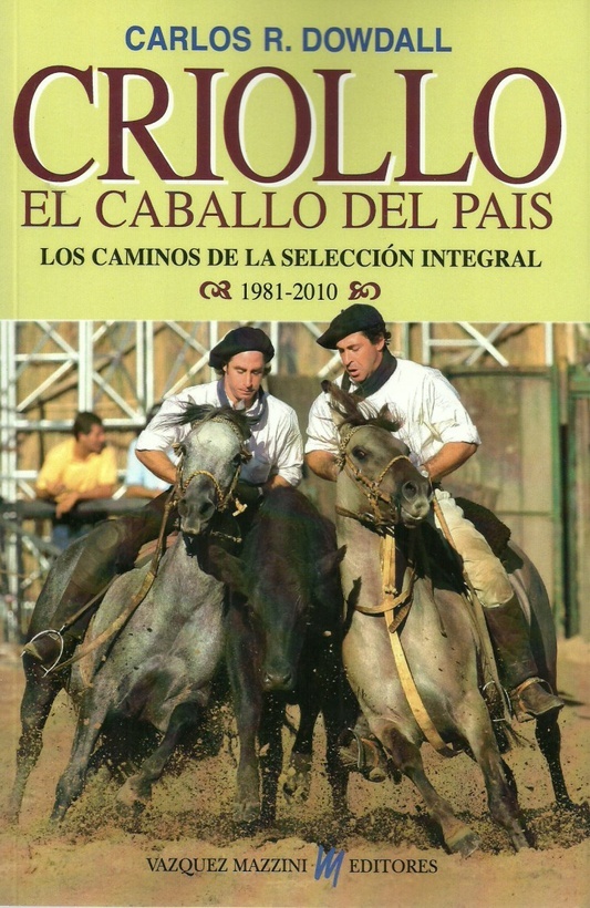 Criollo. El caballo del país