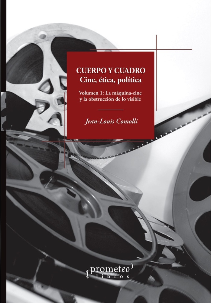 Cuerpo y cuadro. Cine, etica, politica