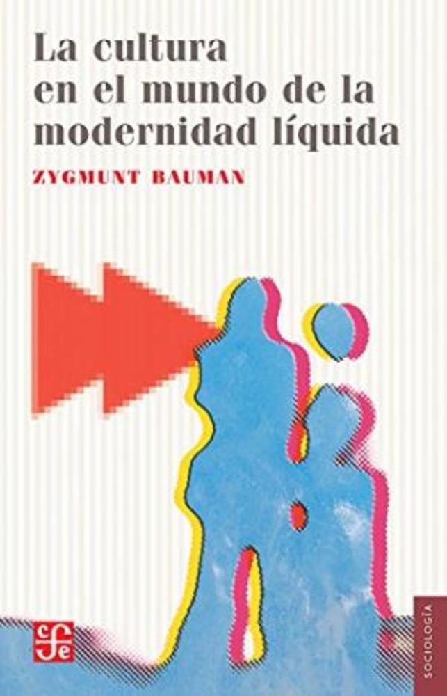 La Cultura en el mundo de la modernidad liquida