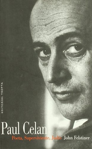 Paul Celan. Poeta, superviviente, judio