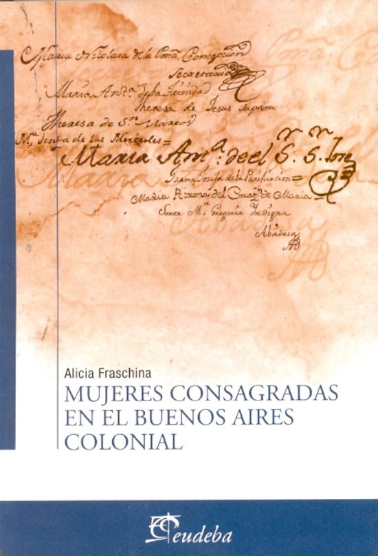 Mujeres consagradas en el Buenos Aires colonial