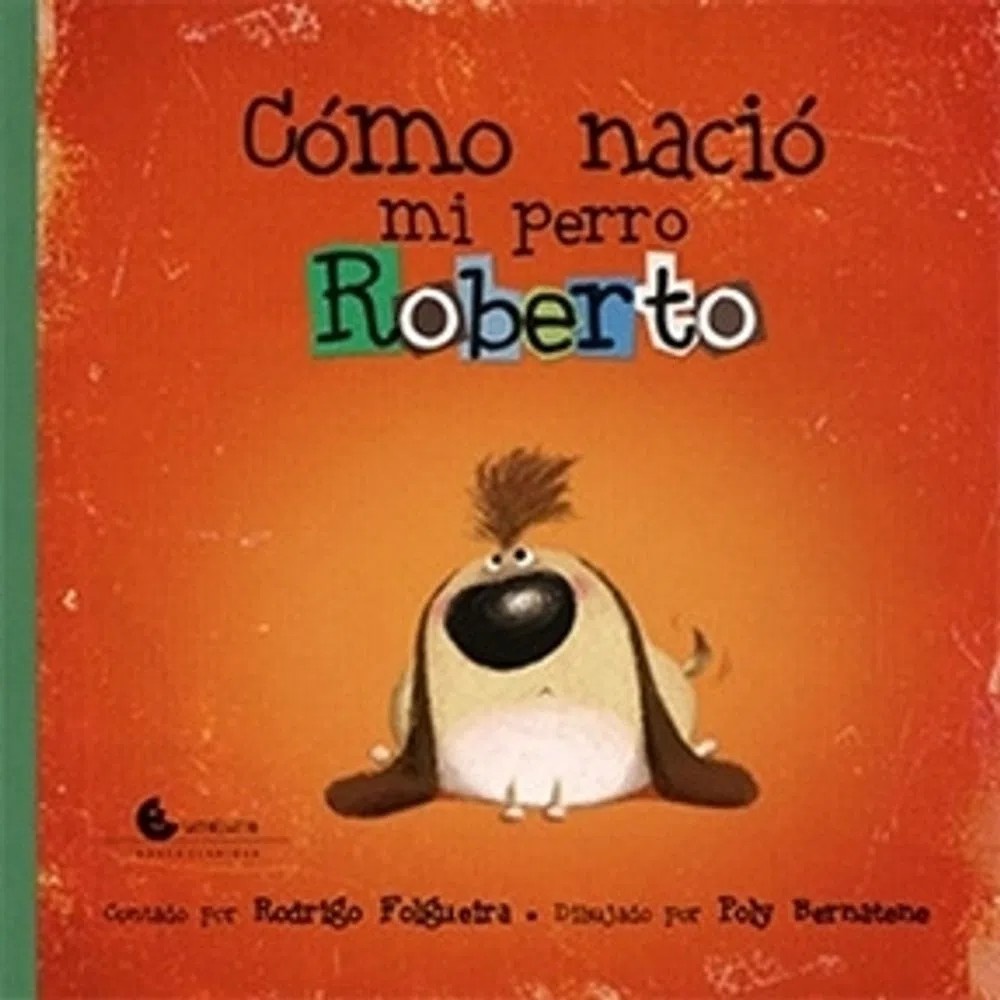 Cómo nacio mi perro Roberto