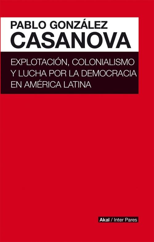 Explotacion, colonialismo y lucha por la democracia en America latina