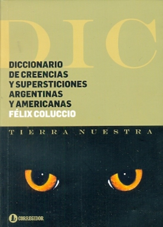 Diccionario de creencias y supersticiones argentinas y americanas