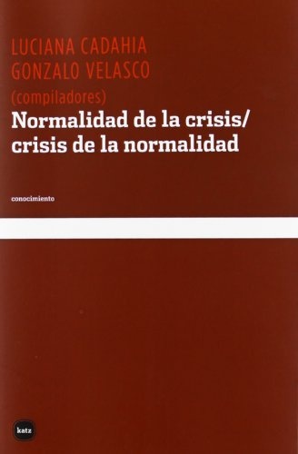 Normalidad de la crisis/crisis de la normalidad