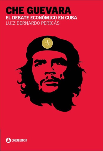 Che Guevara. El debate economico en Cuba