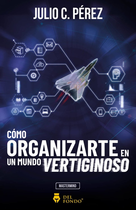 Como organizarte en un mundo vertiginoso