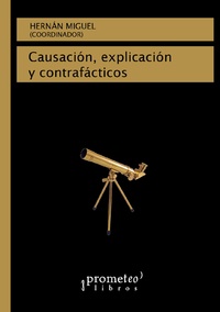 Causacion, explicacion y contrafacticos