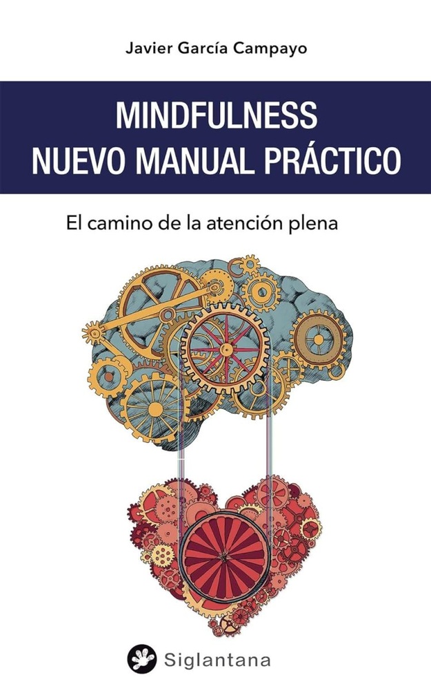 Mindfulness : nuevo manual practico . el camino de la atencion plena