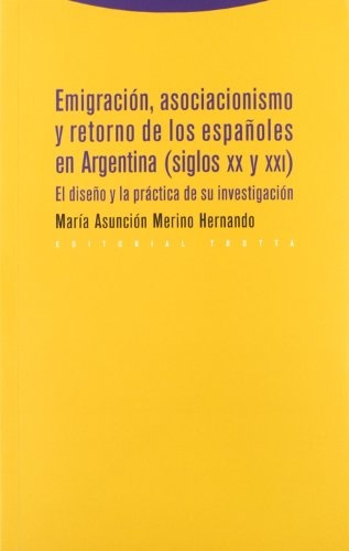 Emigracion, asociacionismo y retorno de los españoles en Argentina. Siglos XX y XXI