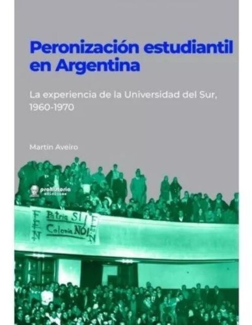 Peronizacion estudiantil en Argentina