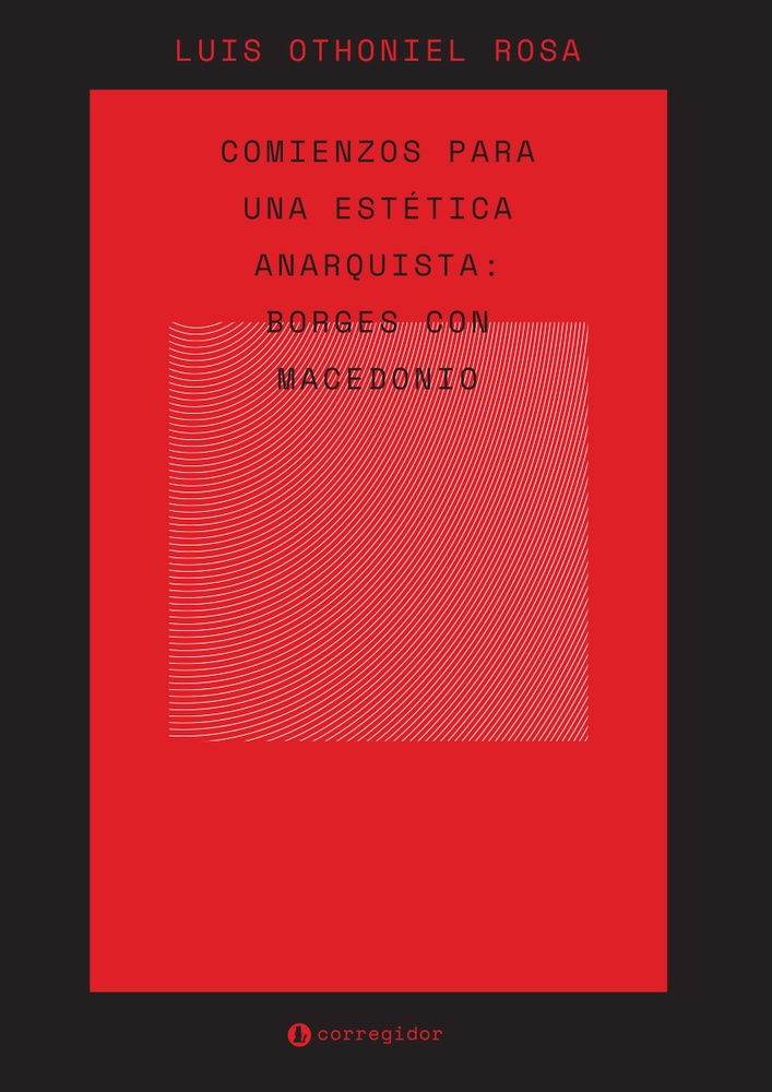 Comienzos para una estética anarquista: Borges con Macedonio