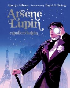 Arsene Lupin, Caballero Ladron (Edición ilustrada)