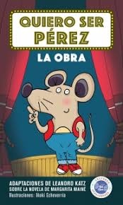 Quiero ser Perez: La obra