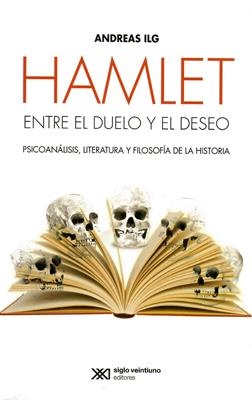 Hamlet. Entre el dueño y el deseo