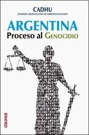 Argentina. Proceso al genocidio