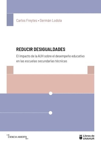 Reducir desigualdades - El impacto de la AUH sobre el desempeño educativo en escuelas secundarias te