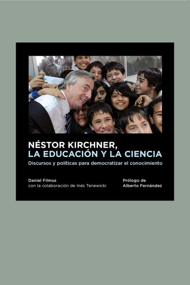 Nestor kirchner, La educacion y la ciencia